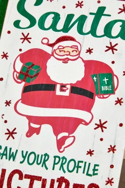 Decorator's Warehouse 12.5"H x 6"L "Santa Saw Your Profile" Sign > North Pole Party|Christmas Decor